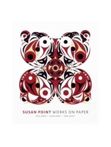 Susan Point: Works on Paper - 9780991858897