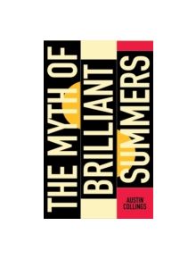 The Myth of Brilliant Summers - 9780993037801