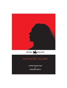 Antigone Alone - 9780993197574