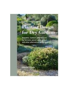 Planting Design for Dry Gardens - 9780993389207