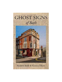 Ghost Signs of Bath - 9780993398803