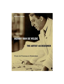 Henry van de Velde: The Artist as Designer - 9780995473058