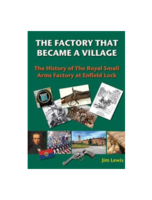 The Factory that Became a Village - 9780995483446