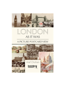 London as it Was - A Picture Postcard View - 9780995530744