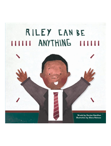 Riley Can Be Anything - 9780995700505