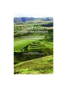 The Old Tracks Through the Cheviots - 9780995748507