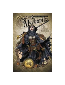 Lady Mechanika Volume 2 - 9780996603010