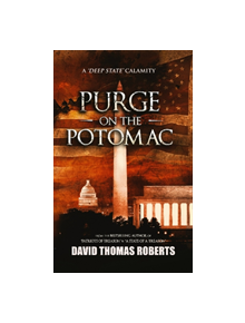 Purge on the Potomac - 9780998770499