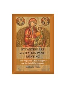 Byzantine Art and Italian Panel Painting - 9781107010239