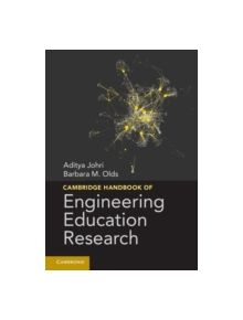 Cambridge Handbook of Engineering Education Research - 9781107014107