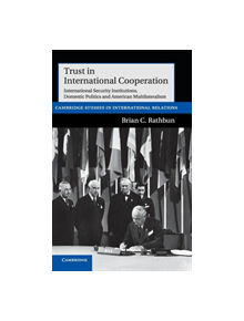 Trust in International Cooperation - 9781107014718