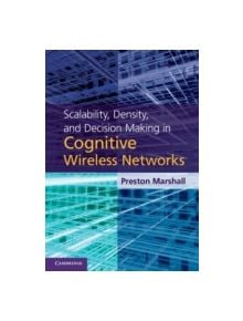 Scalability, Density, and Decision Making in Cognitive Wireless Networks - 9781107015494