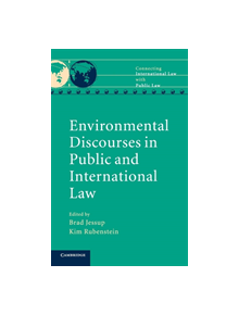 Environmental Discourses in Public and International Law - 9781107019423