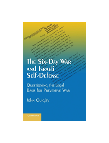 The Six-Day War and Israeli Self-Defense - 9781107032064