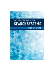 Interactions with Search Systems - 9781107034228