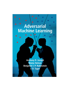 Adversarial Machine Learning - 9781107043466