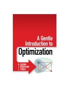 A Gentle Introduction to Optimization - 9781107053441