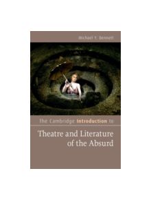 The Cambridge Introduction to Theatre and Literature of the Absurd - 9781107053922