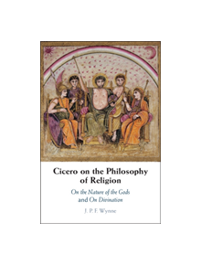 Cicero on the Philosophy of Religion - 9781107070486