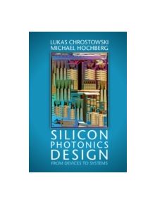 Silicon Photonics Design - 8974 - 9781107085459