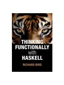 Thinking Functionally with Haskell - 9781107087200