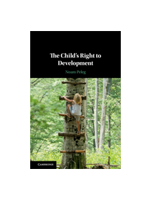 The Child's Right to Development - 9781107094529