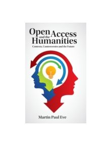 Open Access and the Humanities - 9781107097896