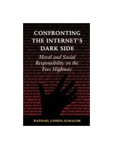 Confronting the Internet's Dark Side - 9781107105591