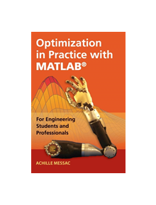 Optimization in Practice with MATLAB (R) - 9781107109186