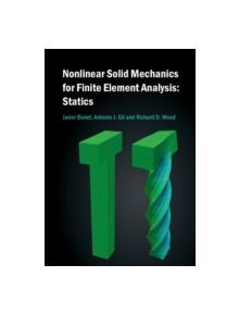 Nonlinear Solid Mechanics for Finite Element Analysis: Statics - 9781107115798