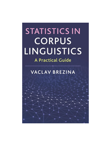 Statistics in Corpus Linguistics - 9781107125704