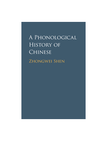 A Phonological History of Chinese - 8974 - 9781107135840