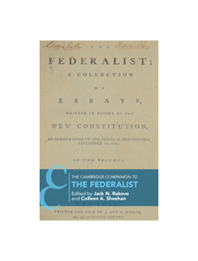 The Cambridge Companion to The Federalist - 9781107136397