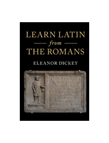 Learn Latin from the Romans - 9781107140844