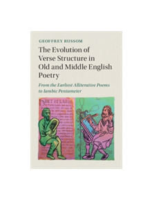 The Evolution of Verse Structure in Old and Middle English Poetry - 9781107148338