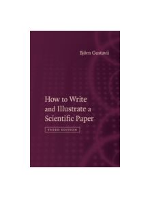 How to Write and Illustrate a Scientific Paper - 9781107154056