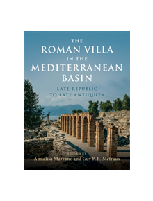 The Roman Villa in the Mediterranean Basin - 9781107164314