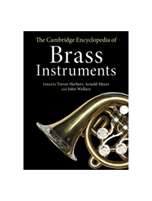 The Cambridge Encyclopedia of Brass Instruments - 9781107180000