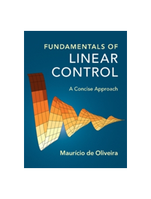 Fundamentals of Linear Control - 9781107187528