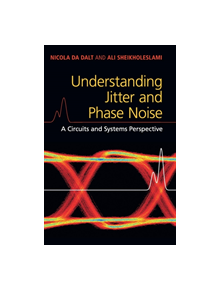 Understanding Jitter and Phase Noise - 9781107188570