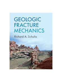 Geologic Fracture Mechanics - 9781107189997