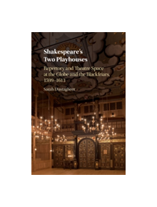 Shakespeare's Two Playhouses - 9781107190160