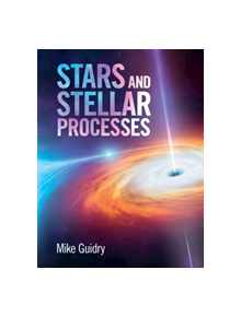 Stars and Stellar Processes - 9781107197886