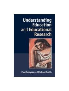 Understanding Education and Educational Research - 9781107401617