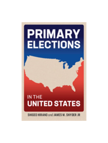 Primary Elections in the United States - 9781107440159