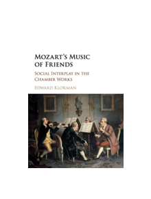 Mozart's Music of Friends - 9781107474666