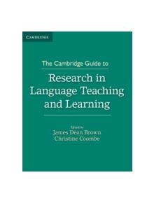 The Cambridge Guide to Research in Language Teaching and Learning - 9781107485556