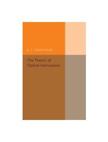 The Theory of Optical Instruments - 9781107493018