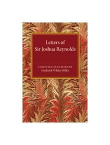 Letters of Sir Joshua Reynolds - 9781107495036