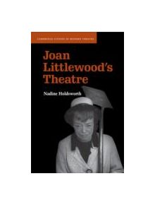 Joan Littlewood's Theatre - 9781107532045